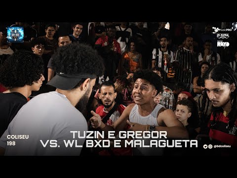 (SUPREENDEU!!!) TUZIN E GREGOR X WL BXD E MALAGUETA - SEGUNDA FASE - BATALHA DO COLISEU - EDIÇÃO 198