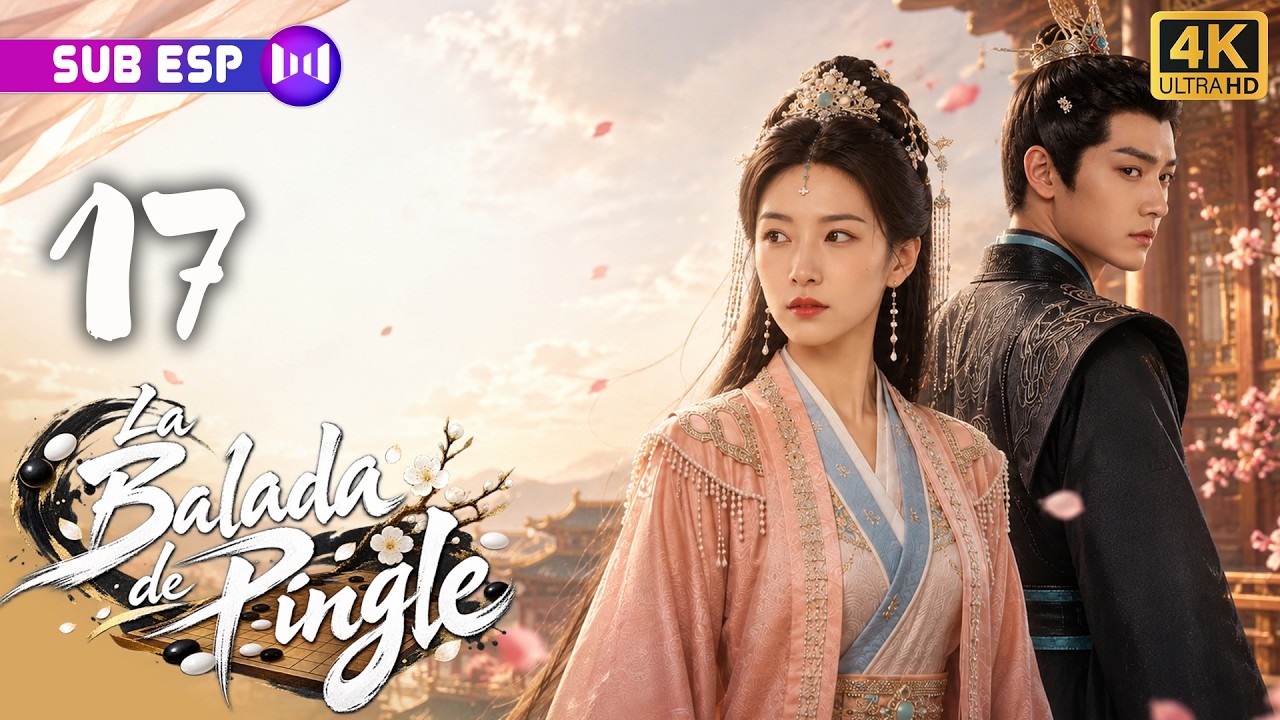 【EP17】La Balada de Pingle | Su reino cayó y deberá confiar en su peor enemigo | Drama chino completo