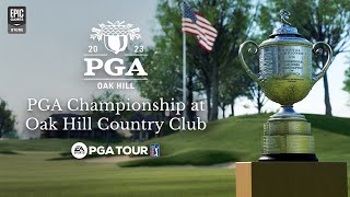 PGA Championship at Oak Hill Country Club in EA SPORTS Trailer