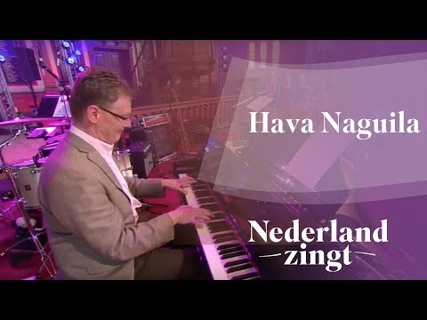 Nederland Zingt: Hava Naguila