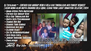 Download lagu DJ TotoJawo ™ - ' CINTAKU KAU ANGGAP DEBU ' FUNKOT REQUEST [ Kaffe Mang Acan ] V2 2025 mp3