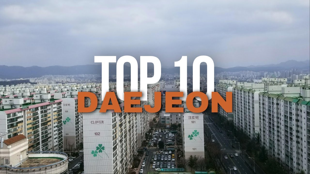 Top 10 Things To Do In Daejeon