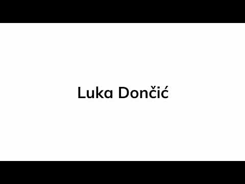 How to pronounce Luka Dončić