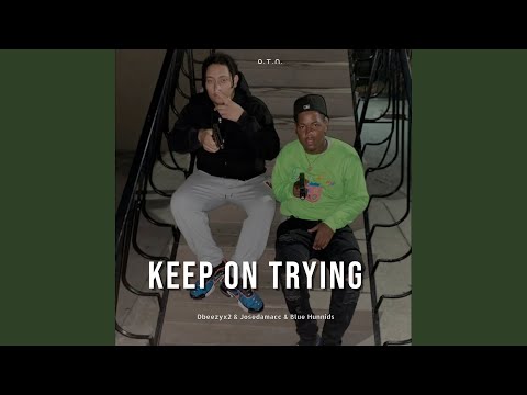 Keep on Trying