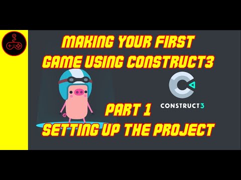Making your first game using Construct 3. Part 1 Setting up the project.