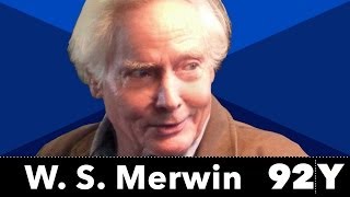 W. S. Merwin, accomplished poet, and his exclusive full interview with 92nd Street Y