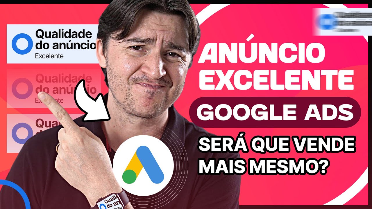 CRIAR ANÚNCIO EXCELENTE NO GOOGLE ADS VENDE MAIS? ENTENDA O QUE REALMENTE TORNA UM ANÚNCIO BOM