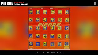Pierre - Headlock (Audio) (feat. Eric Bellinger)