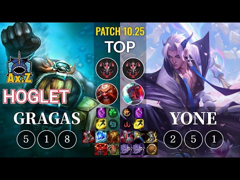 AXIZ Hoglet Gragas vs Yone Top - KR Patch 10.25