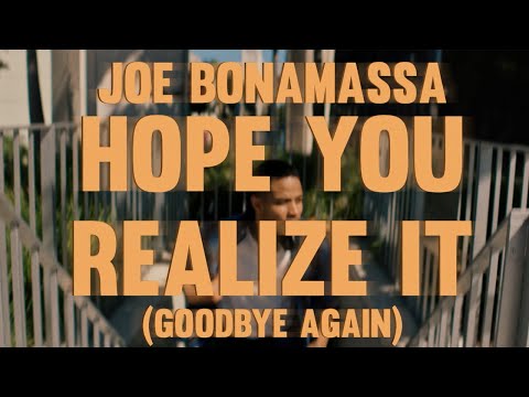 Videoclip de Hope You Realize It (Goodbye Again) — Joe Bonamassa
