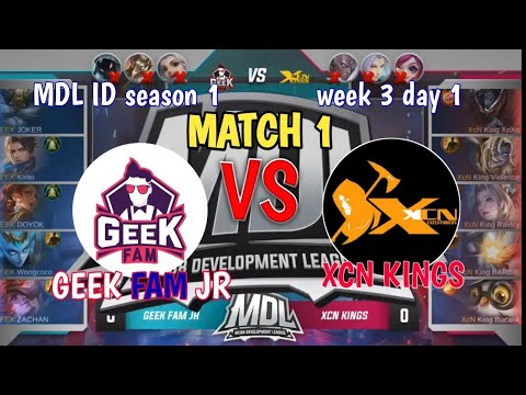 Geek Fam Jr vs XCN Kings Match 1 MDL Indonesia Season 1 Week 3 Day 1