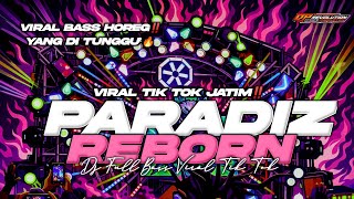 Download lagu YANG KALIAN TUNGGU²‼️DJ PARADIZ REBORN 3 BASS BLAYER-BLAYER VIRAL TIK TOK TERBARU ||DAPA REVOLUTION mp3
