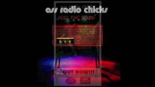 ASS RADIO CHICKS - No Time