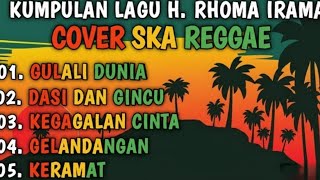 Download lagu Rhoma Irama - GULALI DUNIA - DASI DAN GINCU - KERAMAT | Cover Reggae Version #rhomairama mp3