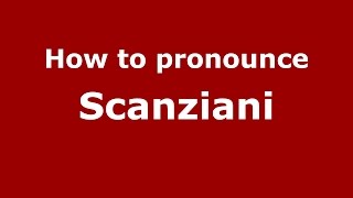 How to pronounce Scanziani