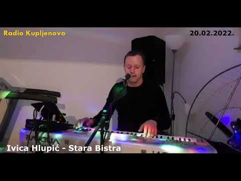Ivica Hlupić   Stara Bistra 20. 02. 2022. ( Radio Kupljenovo )