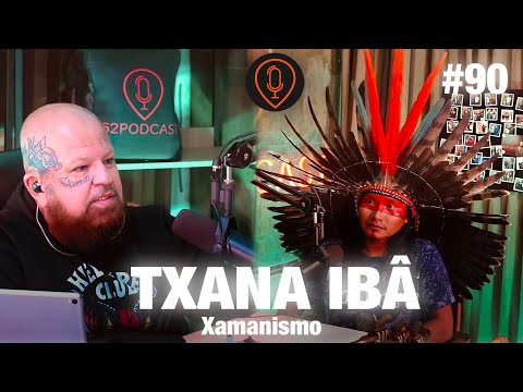 EU SOU O LIDER ESPIRITUAL DO MEU POVO,REPRESENTANTE DO MEU POVO.-TXANA IBÂ - 62PODCAST #90