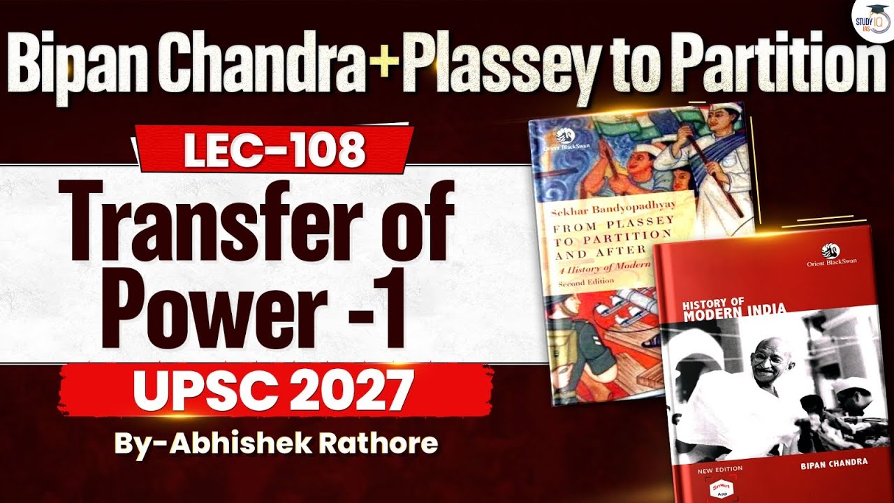 Transfer of Power -1 | UPSC Modern History | Lec 108 | StudyIQ IAS