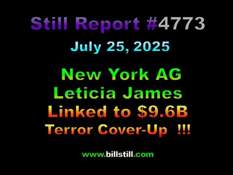 4773, New York AG Leticia James Linked to $9 6B Terror Cover Up !!!, 4773