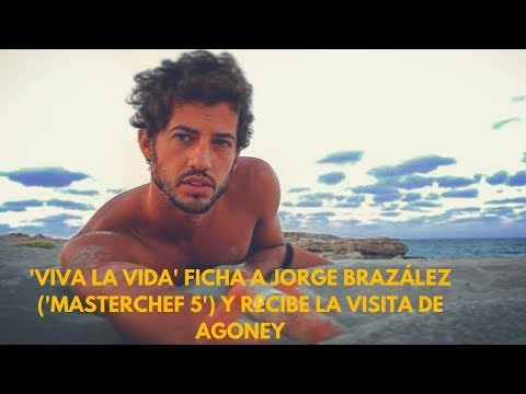 'Viva la vida' ficha a Jorge Brazález ('MasterChef 5') y recibe la visita de Agoney