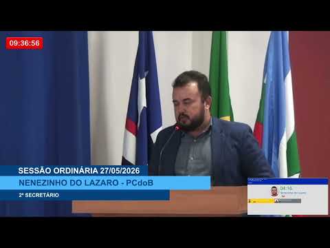  SESSÃO DIA 27/05/2026 – I PRONUNCIAMENTO DO VEREADOR NENENZINHO DO LÁZARO