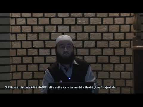 O Ziliqarë dëgjoje këtë HADITH dhe shih çka je tu humbë - Hoxhë Jusuf Hajrullahu