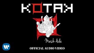 KOTAK - Masih Ada (Official Video Audio)