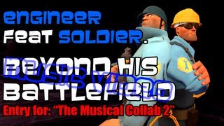 Engineer ft. Soldier - Beyond His Battlefield [Music video] [REJECTED]