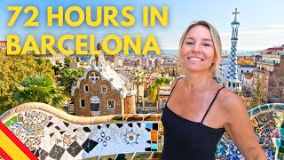 72 HOURS IN BARCELONA (the PERFECT itinerary)