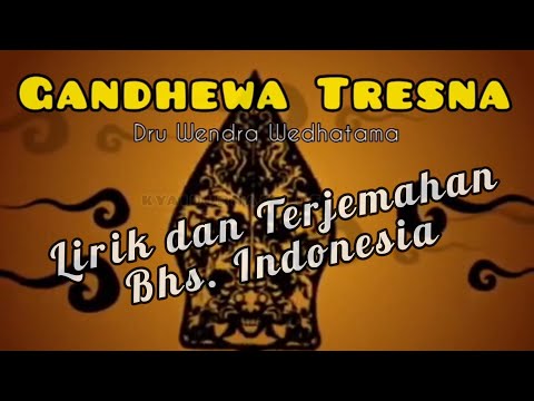Gandhewa Tresna (Sotya 2) - Dru Wendra Wedhatama || Lirik & Terjemahan KYAIDURNA52 OFFICIAL