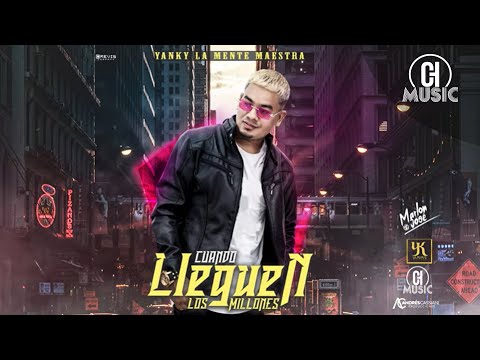 Yanky La Mente Maestra - Cuando Lleguen Los Millones (Audio)