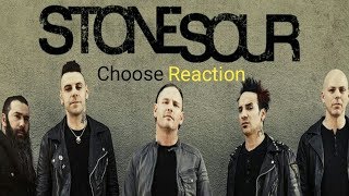 Stonesour - Choose(Reaction)