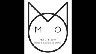 M.O - For A Minute (Mistajam First Play)