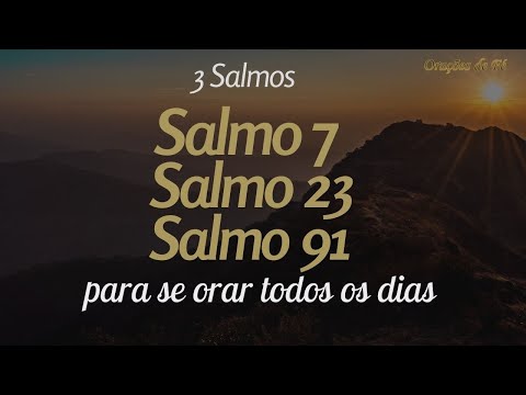 3 salmos para se orar todos os dias – Salmos 7, 23 e 91