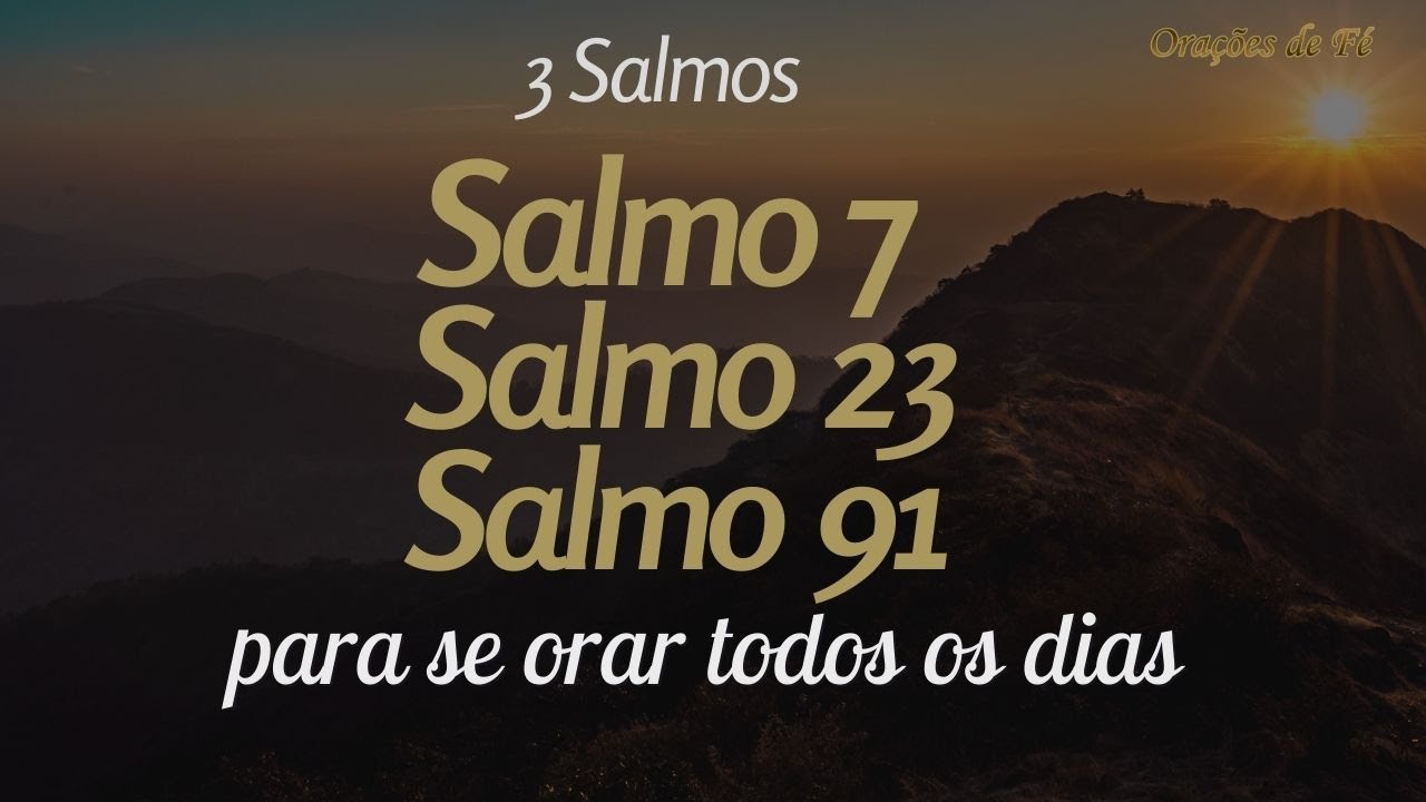 3 salmos para se orar todos os dias – Salmos 7, 23 e 91