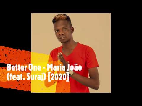 Better One - Maria Joao (feat. Suraj) [2020]