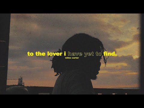 To the lover I have yet to find