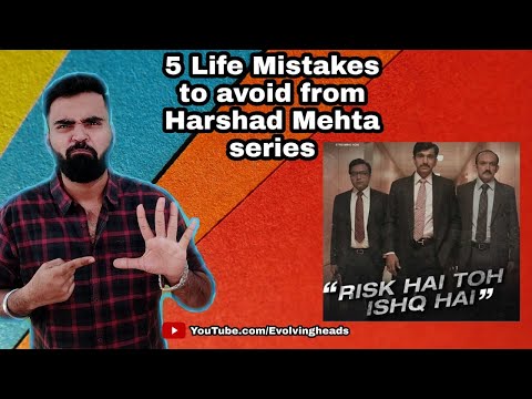 5 Life Lessons| Not to Learn from | Scam 1992 The Harshad Mehta Story | Evolving Heads | Hindi
