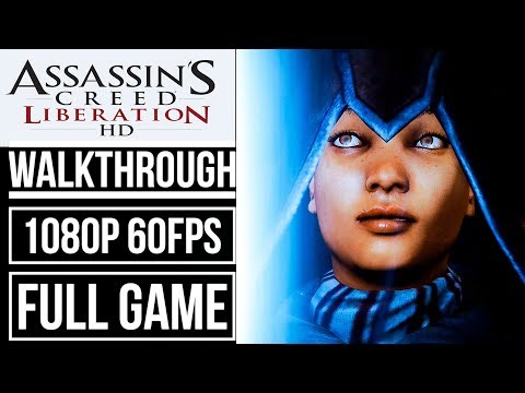 ASSASSIN'S CREED LIBERATION HD (100% Synch) Gameplay Walkthrough FULL GAME No Commentary 1080p 60fps