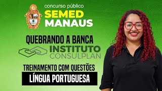 SEMED Manaus-AM - Questões CONSULPLAN - Língua Portuguesa - Yara Coeli