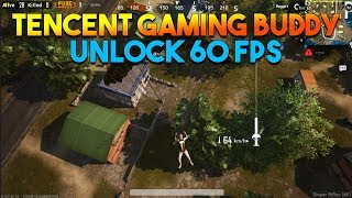 HOW TO UNLOCK 60 FPS ON TENCENT GAMING BUDDY (PUBG MOBILE GLOBAL)