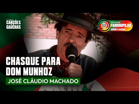 CHASQUE PARA DOM MUNHOZ - JOSÉ CLÁUDIO MACHADO