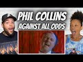 OH MY GOSH! FIRST TIME HEARING Phil Collins - Against All Odds  REACTION