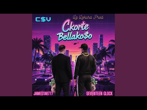 Ckorte bellakoso (feat. Seventeen glock)