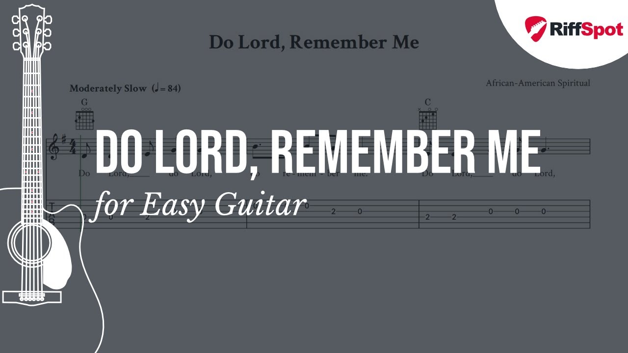 Do Lord, Remember Me Easy Guitar Tab