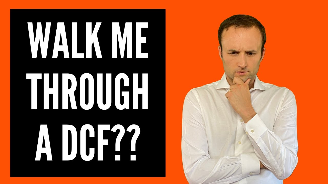 Walk Me Through a DCF - Investment Banking Interview Question