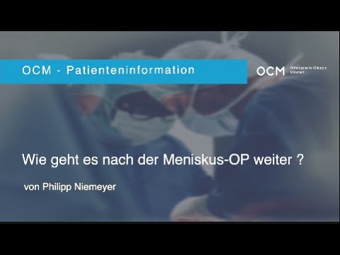OCM Patienteninformation  | Was geht es nach einer Meniskusoperation weiter ?