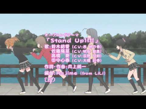 OP1 «Stand Up!!!!» — Асука Ниси, Сатоми Акэсака, Карин Огино, Аяка Охаси