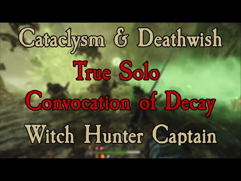 Cataclysm & Deathwish - True Solo - Convocation of Decay - WHC