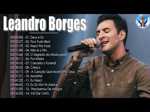 Leandro Borges 60 Hinos Para Orar e Falar Com Deus - Top Louvores (Playlist 6)